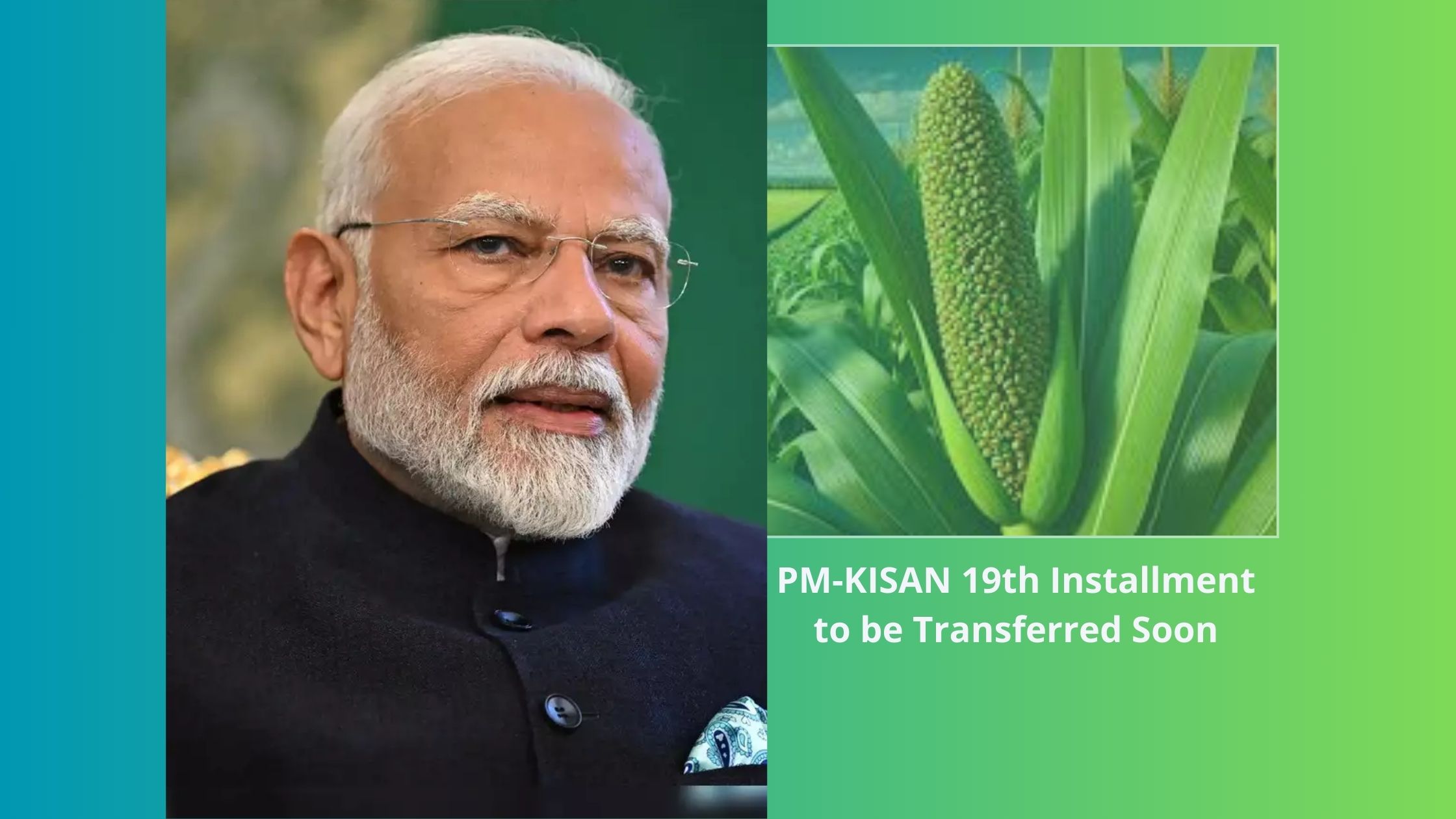 Big News for Farmers! PM-KISAN 19th Installment to be Released in Just a Few Days